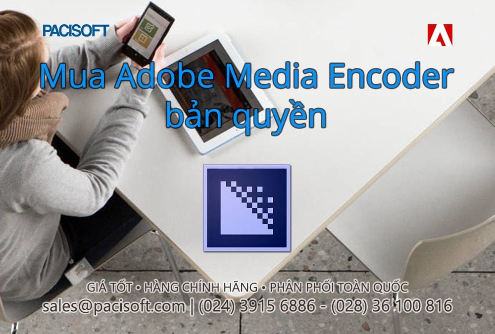 Tư vấn mua Adobe Media Encoder bản quyền