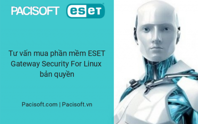 Tư vấn mua phần mềm Eset Gateway Security for Linux bản quyền