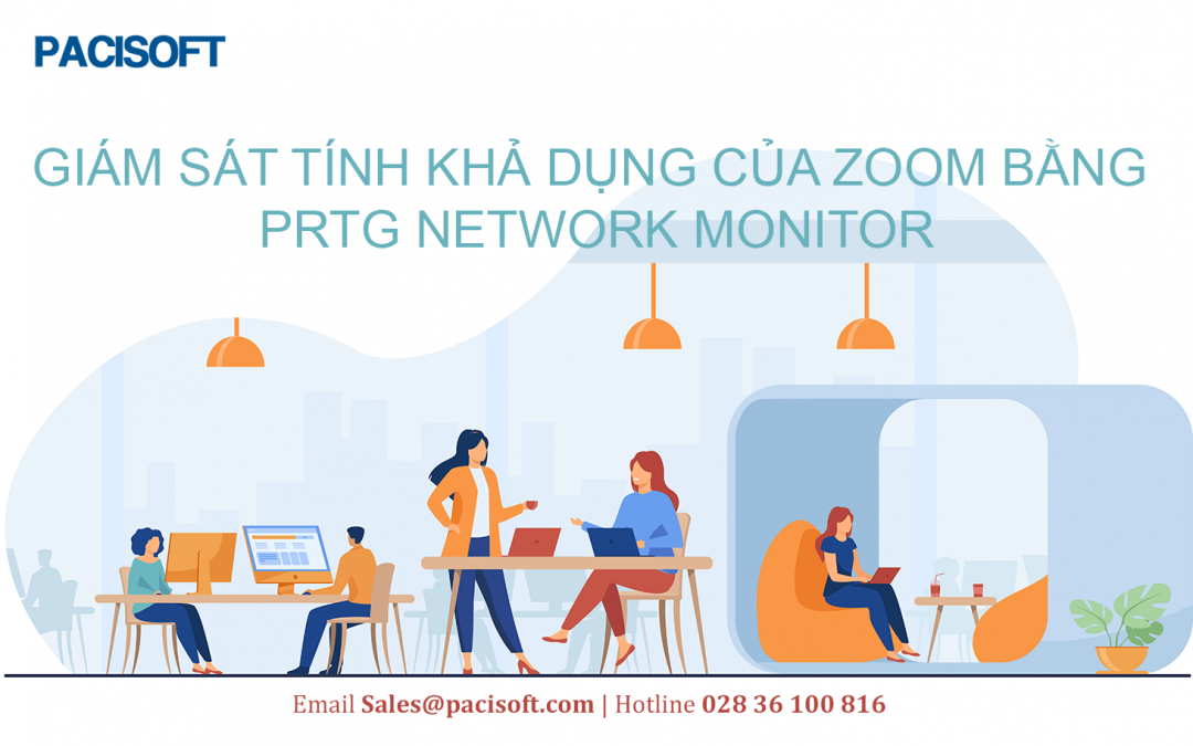 Giám sát tính khả dụng của Zoom với phần mềm PRTG Network Monitor