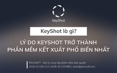 KeyShot là gì? Lý do KeyShot trở thành phần mềm kết xuất sản phẩm phổ biến nhất