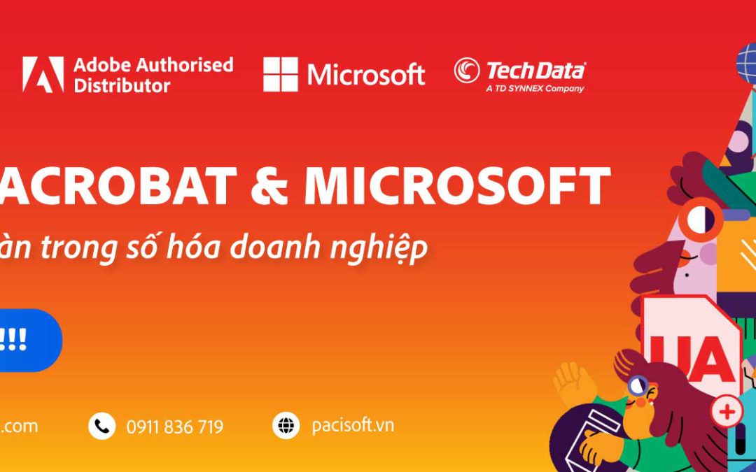 Recap Workshop “Adobe Acrobat & Microsoft – Đột phá an toàn trong số hóa doanh nghiệp”