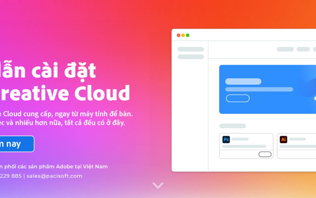 [CHI TIẾT] Hướng dẫn cài đặt Adobe Creative Cloud bản quyền cho desktop