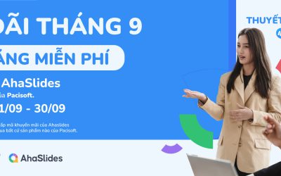 Chào tháng 9: Tặng miễn phí 1 tháng AhaSlides khi mua hàng tại Pacisoft