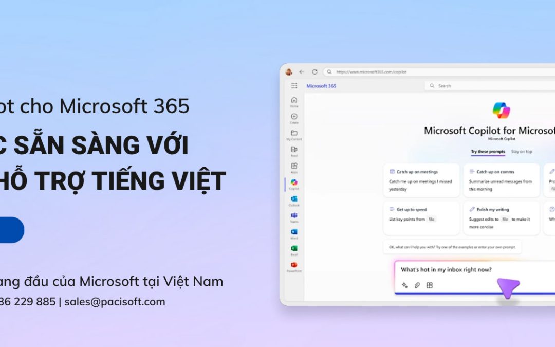 [MỚI] Microsoft Copilot dành cho Microsoft 365 chính thức ra mắt với phiên bản hỗ trợ Tiếng Việt