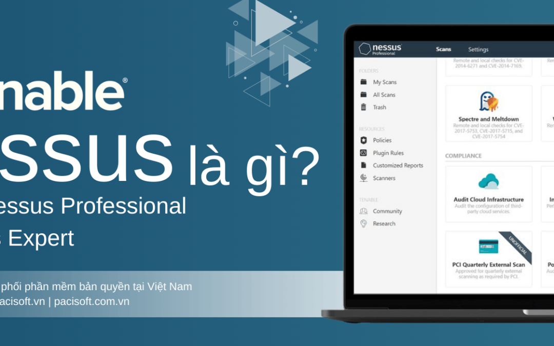 Tenable Nessus là gì? So sánh Nessus Professional với Nessus Expert