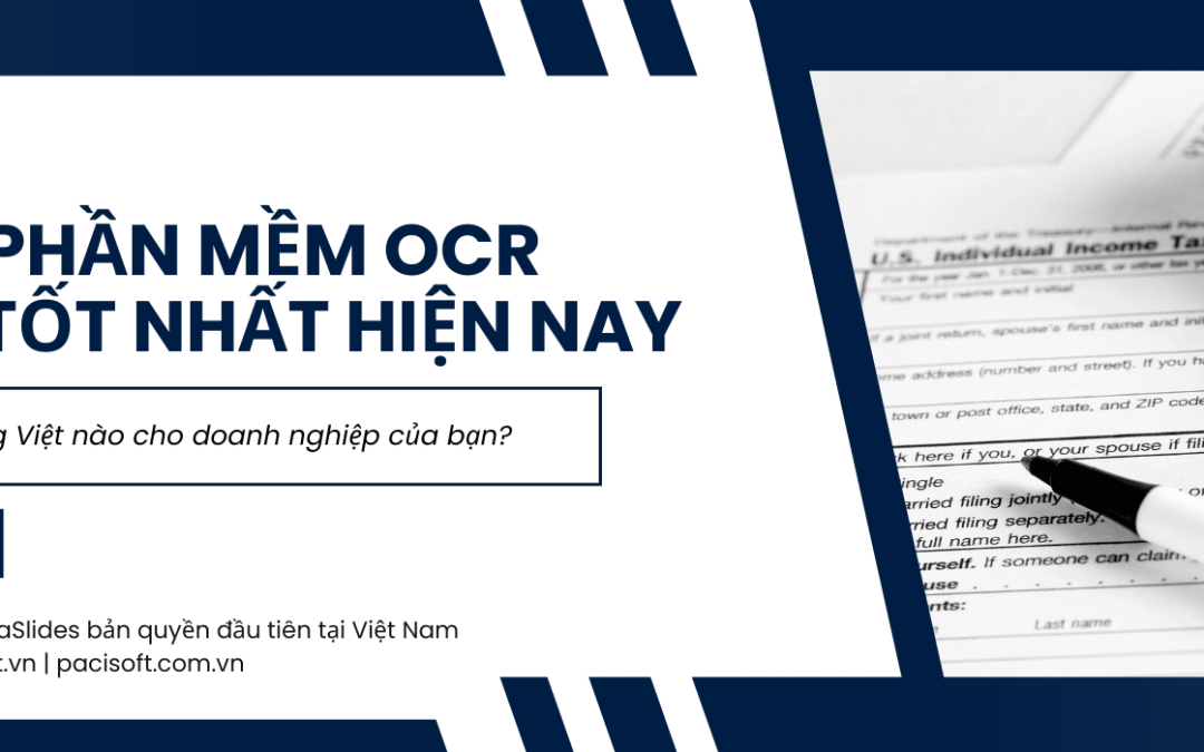 Top các phần mềm OCR cho PDF tốt nhất hiện nay: Giải pháp OCR Tiếng Việt nào cho doanh nghiệp của bạn?