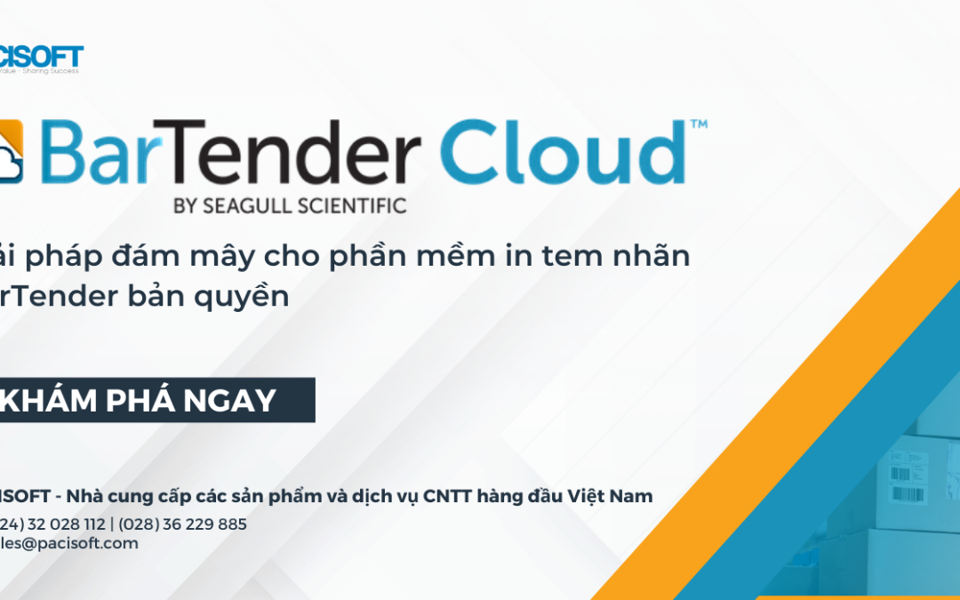 BarTender Cloud bản quyền | Giải pháp đám mây cho phần mềm in tem nhãn BarTender