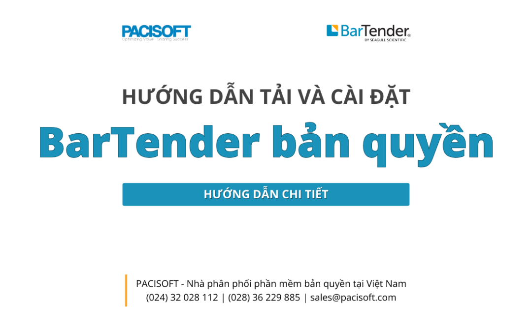 [MỚI NHẤT] Hướng dẫn tải và cài đặt phần mềm BarTender bản quyền