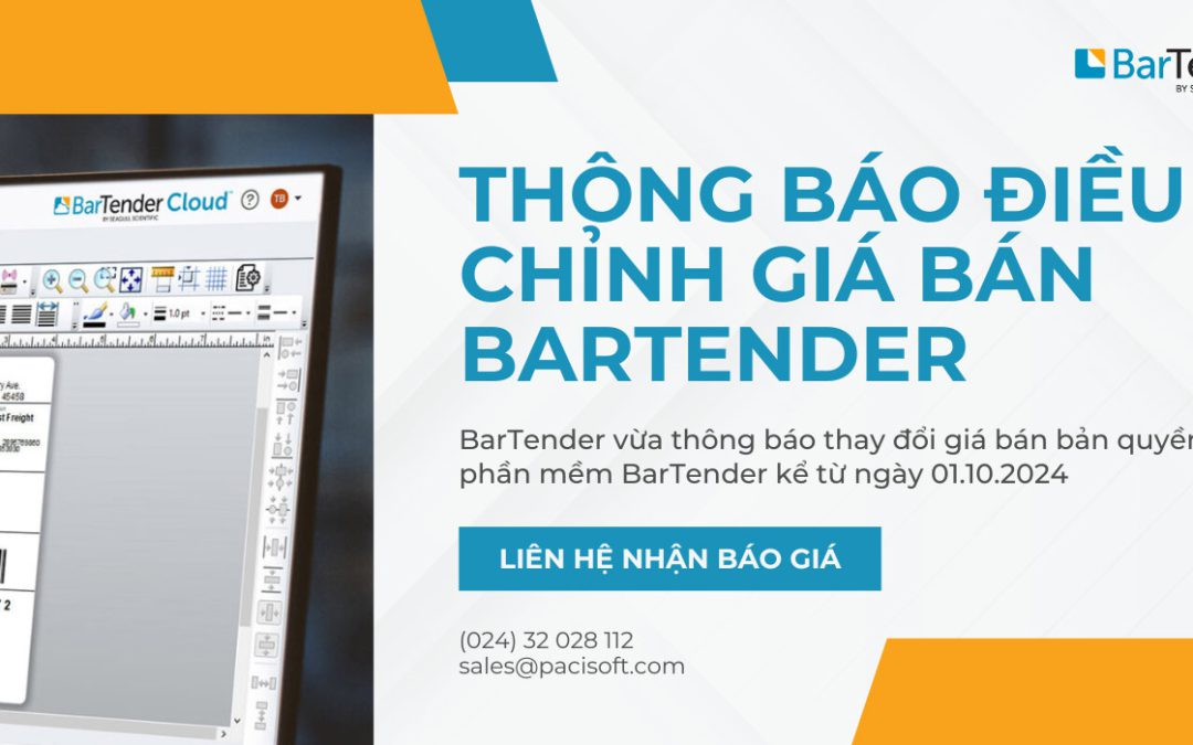 [THÔNG TIN QUAN TRỌNG] Thông báo mới nhất về việc điều chỉnh giá phần mềm BarTender