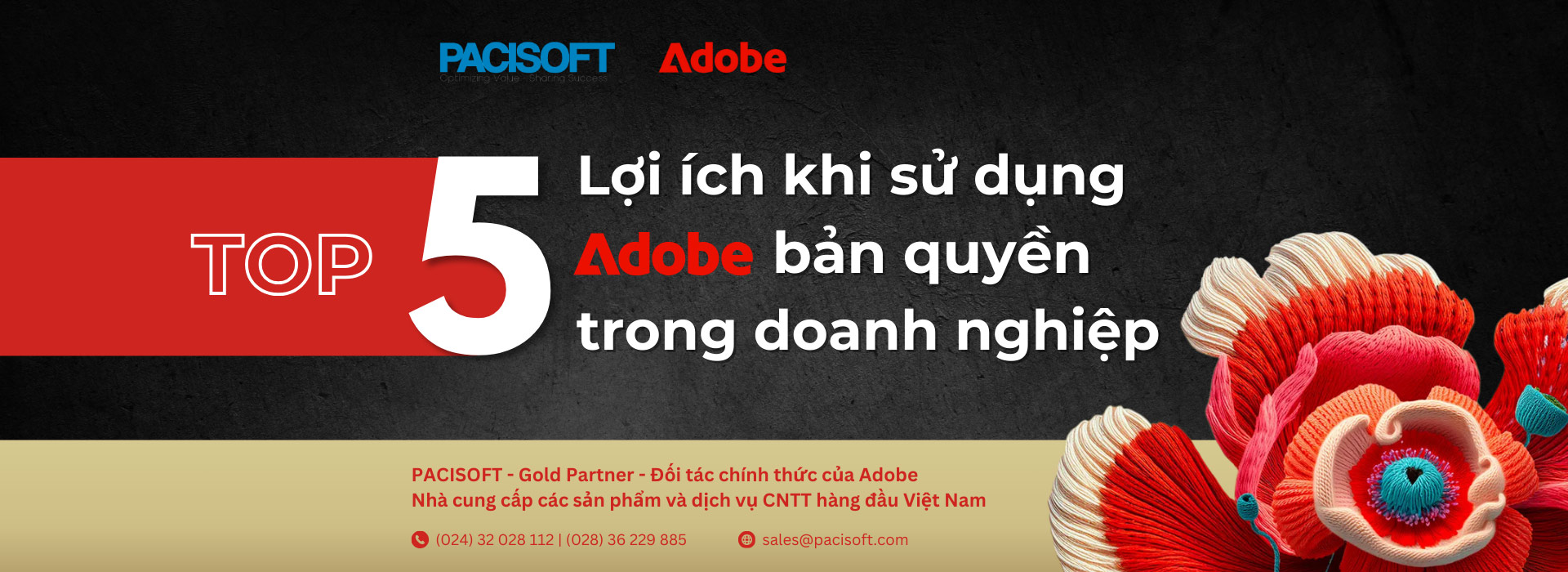 TOP 5 LỢI ÍCH KHI SỬ DỤNG ADOBE BẢN QUYỀN TRONG DOANH NGHIỆP