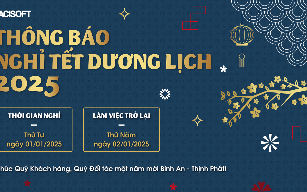 PACISOFT thông báo thời gian nghỉ Tết Dương Lịch 2025