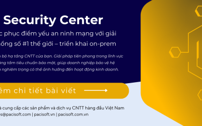 Khám phá các tính năng mạnh mẽ của Tenable Security Center trong quản lý lỗ hổng bảo mật