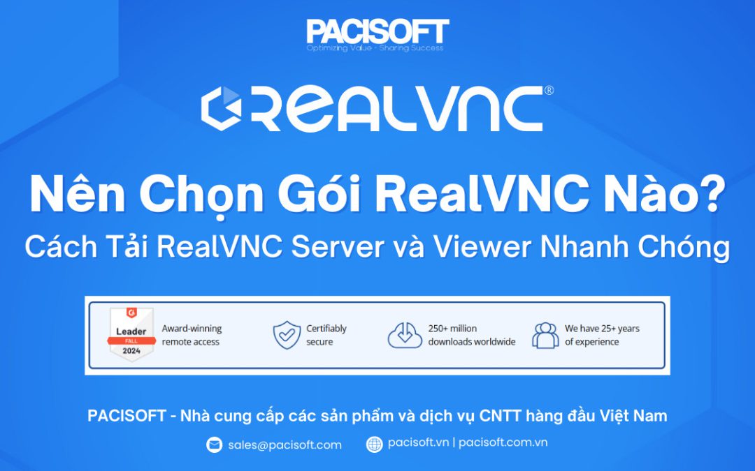 Chọn Gói RealVNC Bản Quyền Nào Cho Doanh Nghiệp? Cách Tải RealVNC Server và Viewer